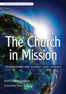 The Church in Mission : Foundations and Global Case Studies