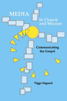 Media in Church and Mission: : Communicating the Gospel