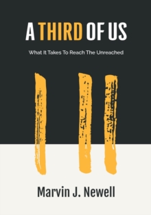 A Third of Us : What It Takes to Reach the Unreached