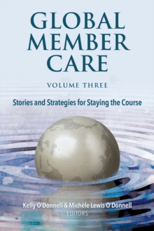 Global Member Care Volume 3 : Stories and Strategies for Staying the Course