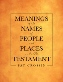 Meanings of the Names of People and Places in the Old Testament