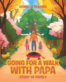 Going For A Walk With Papa : Story Of Family