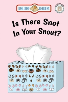 Is There Snot in Your Snout?