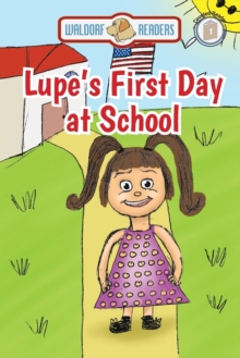 Lupe's First Day at School