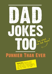 Dad Jokes Too : Punnier Than Ever