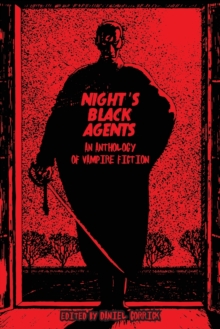 Night's Black Agents : An Anthology of Vampire Fiction