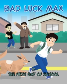 Bad Luck Max : In The First Day of School