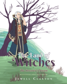 The Land of Witches: The Sorcerer?s Dream