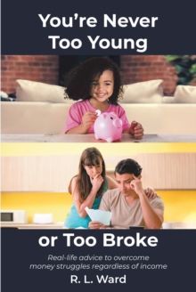 You're Never Too Young or Too Broke