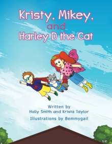 KRISTY MIKEY & HARLEY D THE CAT, Paperback Book KRISTY MIKEY & HARLEY D THE CAT, Paperback Book