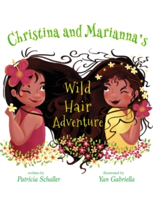 Christina and Marianna's Wild Hair Adventure