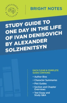 Study Guide to One Day in the Life of Ivan Denisovich by Alexander Solzhenitsyn