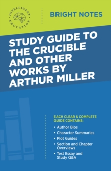 Study Guide to The Crucible and Other Works by Arthur Miller