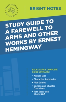 Study Guide to A Farewell to Arms and Other Works by Ernest Hemingway