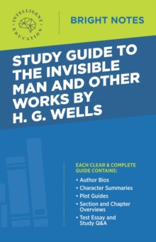 Study Guide to The Invisible Man and Other Works by H. G. Wells