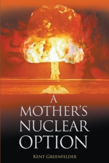 A Mother's Nuclear Option