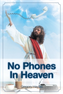 No Phones in Heaven