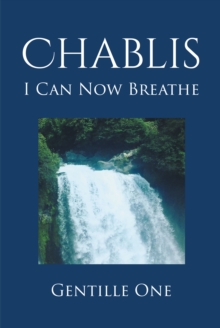 Chablis : I Can Now Breathe