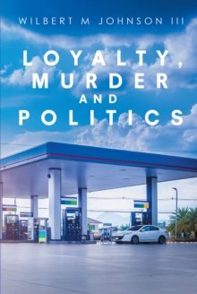 Loyalty, Murder and Politics