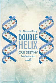 Double Helix : Our Destiny