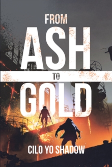 From Ash to Gold