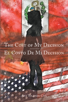 The Cost of My Decision-El Costo De Mi Decision