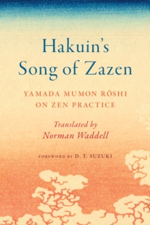 Hakuin's Song of Zazen : Yamada Mumon Roshi on Zen Practice