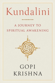 Kundalini : A Journey to Spiritual Awakening