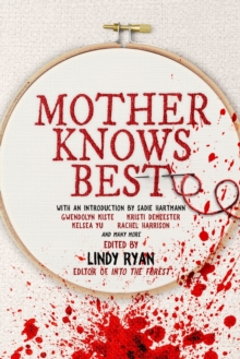 Mother Knows Best : Tales of Homemade Horror