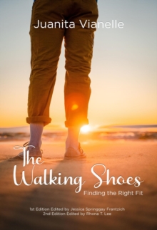 THE WALKING SHOES : FINDING THE RIGHT FIT