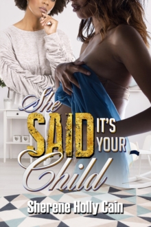 She Said It's Your Child, Paperback / softback Book She Said It's Your Child, Paperback / softback Book