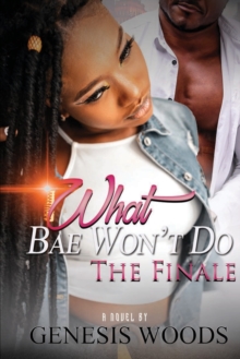 What Bae Won't Do: The Finale