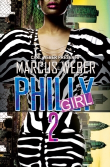 Philly GIrl 2 : Carl Weber Presents