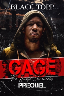 Gage : The Hustle Chronicles Prequel
