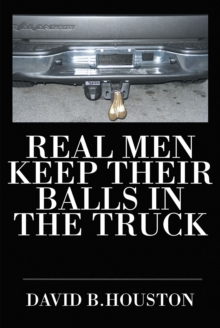 Real Men Keep Their Balls in the Truck