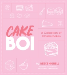 Cakeboi : A Collection of Classic Bakes