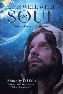 It Is Well With My Soul : Ninety Days of Reflection