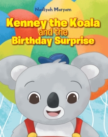 Kenney the Koala and the Birthday Surprise