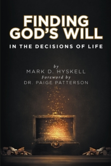 Finding God's Will : In the Decisions of Life