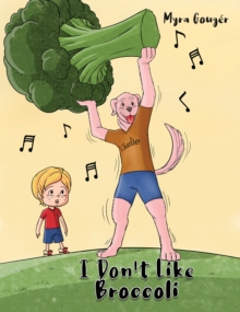 I Don't Like Broccoli