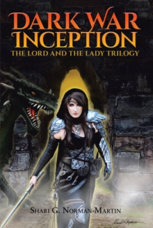 The Lord and the Lady Trilogy : Dark War Inception