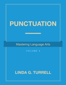 Punctuation : Mastering Language Arts