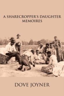 A Sharecropper's Daughter : Memories