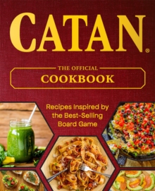 Catan(r) : The Official Cookbook