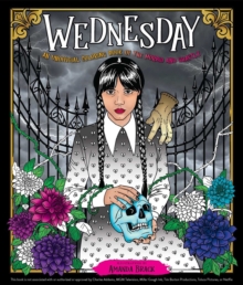 Wednesday : An Unofficial Coloring Book of the Morbid and Ghastly