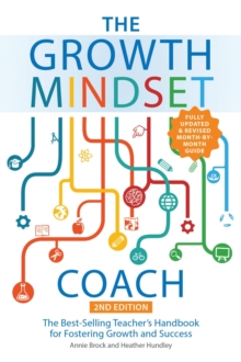 The Growth Mindset Coach, Second Edition : The Best-Selling Teacher's Handbook for Fostering Growth and Success Fully Updated and Revised)