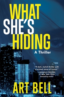What She's Hiding : A Thriller