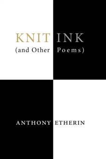 Knit Ink : (And Other Poems)