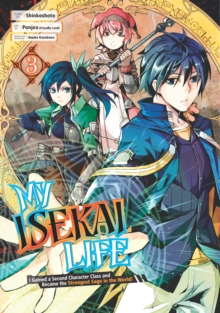 My Isekai Life 03: I Gained A Second Character Class And Became The Strongest Sage In The World!