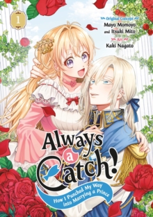 Always a Catch! 01 : How I Punched My Way into Marrying a Prince